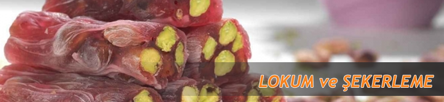 Lokum ve Şekerleme Lokum ve Şekerleme